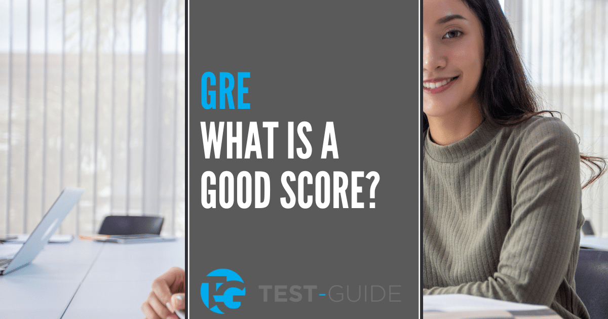 What is a Good GRE Score?